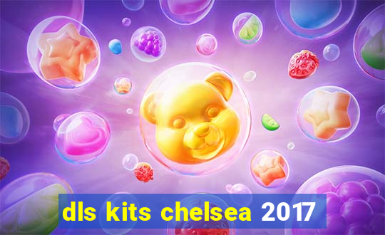 dls kits chelsea 2017